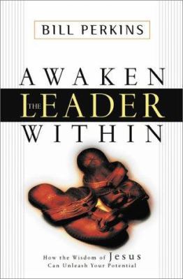 Awaken the Leader Within: How the Wisdom of Jes... 031023087X Book Cover