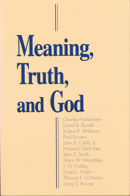 Meaning, Truth, and God 0268013543 Book Cover