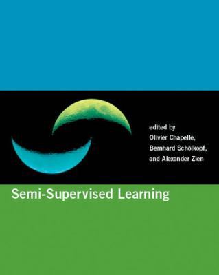 Semi-supervised Learning (Adaptive Computation ... 0262033585 Book Cover