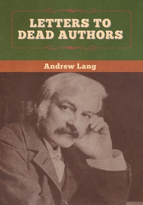 Letters to Dead Authors 1647996228 Book Cover