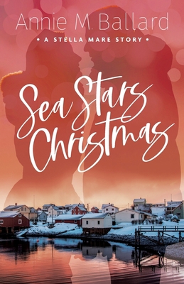 Sea Stars Christmas: A Stella Mare Story B0CJ4545GM Book Cover