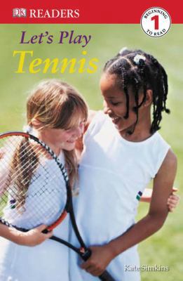 DK Readers: Let's Play Tennis 0756620104 Book Cover