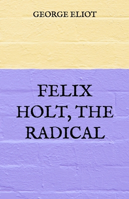 Felix Holt, The Radical            Book Cover