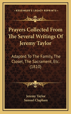 Prayers Collected from the Several Writings of ... 1165056119 Book Cover