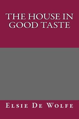 The House in Good Taste 1492328758 Book Cover