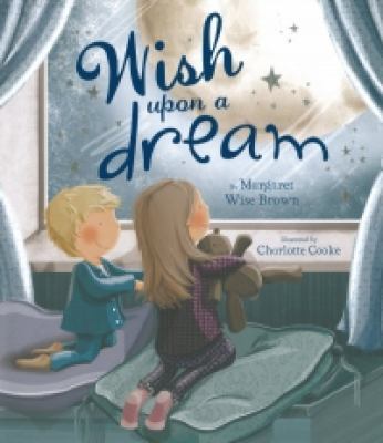 Wish Upon a Dream (Margaret Wise Brown Picture ... 1472345290 Book Cover