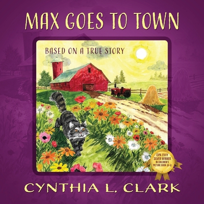 Max Goes to Town: Based on a True Story 1977244394 Book Cover