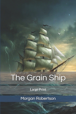 The Grain Ship: Large Print 165606426X Book Cover