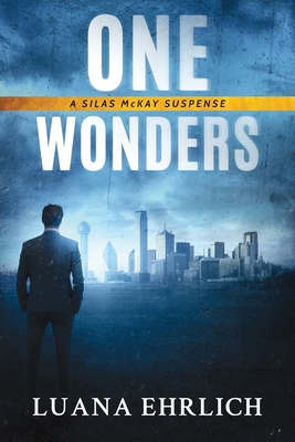 One Wonders: A Silas McKay Suspense B0BMML7KRJ Book Cover
