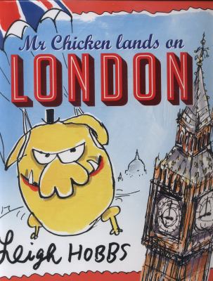 Mr. Chicken Lands on London 1743363664 Book Cover
