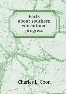 Facts about southern educational progress 5518833768 Book Cover
