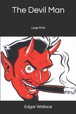 The Devil Man: Large Print 1652361804 Book Cover