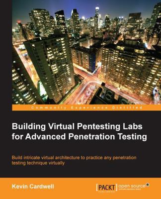 Building Virtual Pentesting Labs for Advanced P... 1783284773 Book Cover