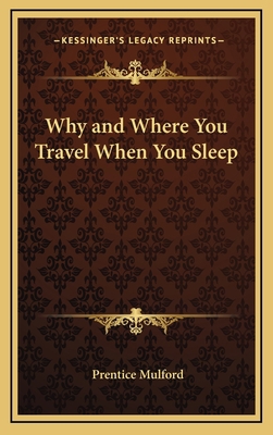 Why and Where You Travel When You Sleep 1168654262 Book Cover