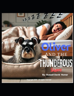 Oliver And The Thunderous Snore B0D93GJJTL Book Cover