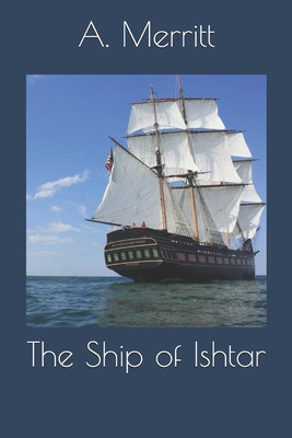 The Ship of Ishtar 1692738356 Book Cover