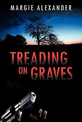 Treading on Graves 160047568X Book Cover