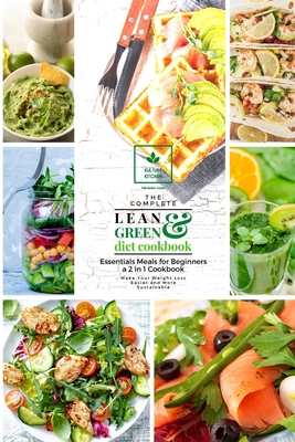 The Complete Lean and Green Diet Cookbook: Esse... 1802602062 Book Cover