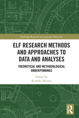 ELF Research Methods and Approaches to Data and... 0367503085 Book Cover