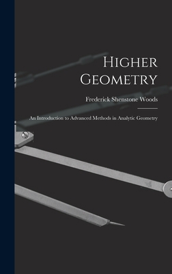 Higher Geometry; an Introduction to Advanced Me... 1016594011 Book Cover