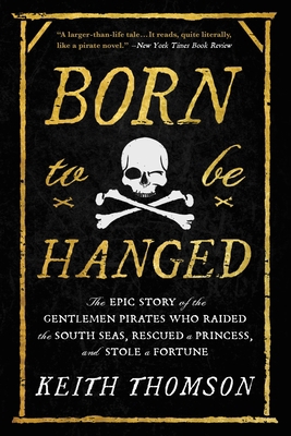 Born to Be Hanged: The Epic Story of the Gentle... 031670363X Book Cover