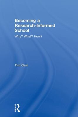 Becoming a Research-Informed School: Why? What?... 1138308625 Book Cover