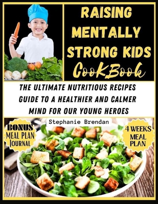 Raising Mentally Strong Kids cookbook: The Ulti...            Book Cover