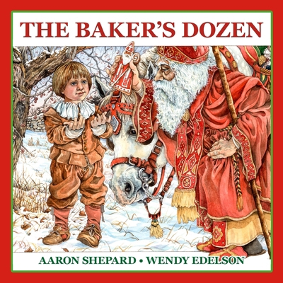 The Baker's Dozen: A Saint Nicholas Tale, with ... 1620359243 Book Cover