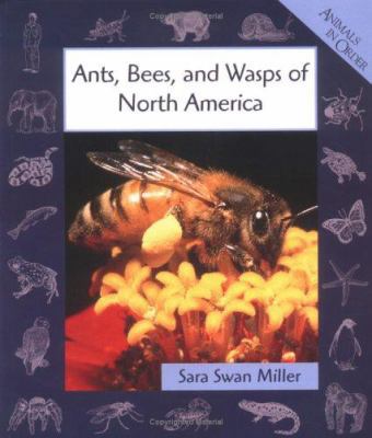 Ants, Bees, and Wasps of North America (Animals... 0531166589 Book Cover