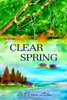 Clear Spring: Book 3 1494213443 Book Cover