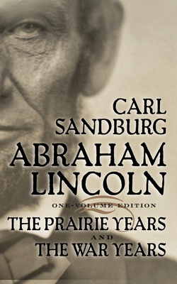 Abraham Lincoln: The Prairie Years and the War ... 1480502820 Book Cover