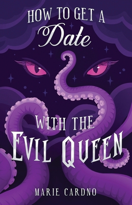 How to Get a Date with the Evil Queen 199119689X Book Cover
