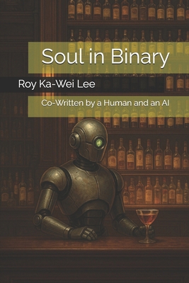 Soul in Binary: Co-Written by a Human and an AI B0F5QTLFHL Book Cover