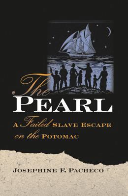 The Pearl: A Failed Slave Escape on the Potomac 0807829188 Book Cover