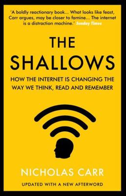 The Shallows: How the Internet Is Changing the ... 1838952586 Book Cover