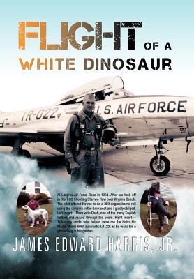 Flight of a White Dinosaur 1465366989 Book Cover
