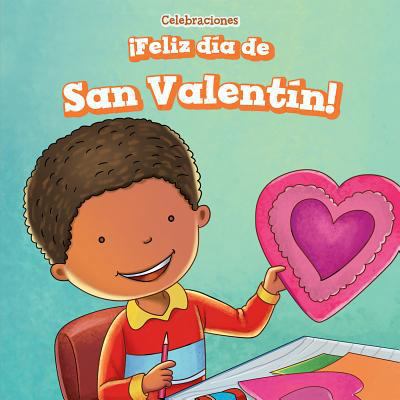 ¡Feliz Día de San Valentín! (Happy Valentine's ... [Spanish] 1499428006 Book Cover
