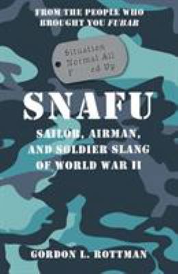 Snafu Situation Normal All F***ed Up: Sailor, A... 1782001751 Book Cover