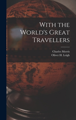 With the World's Great Travellers 1016668791 Book Cover