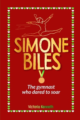 Simone Biles: The Gymnast Who Dared to Soar            Book Cover