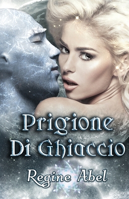 Prigione di Ghiaccio [Italian] 1998857336 Book Cover