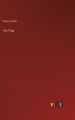 Our Flag 3368154931 Book Cover