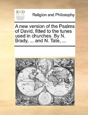 A New Version of the Psalms of David, Fitted to... 1170056849 Book Cover