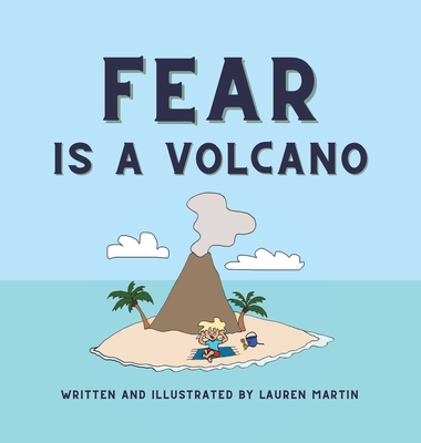 Fear is a Volcano 1088058574 Book Cover