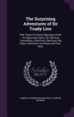 The Surprising Adventures of Sir Toady Lion: Wi... 135894668X Book Cover