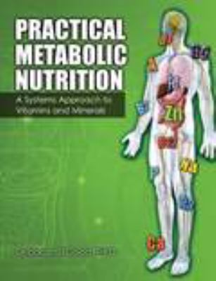 Practical Metabolic Nutrition: A Systems Approa... 1465293493 Book Cover