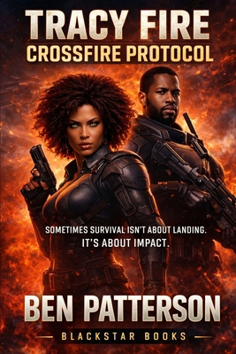 Tracy Fire: Crossfire Protocol B0GXR6CMZY Book Cover