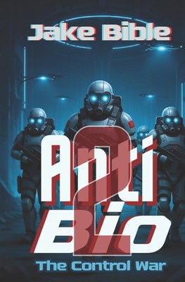 AntiBio: The Control War B0FVX6W8CX Book Cover