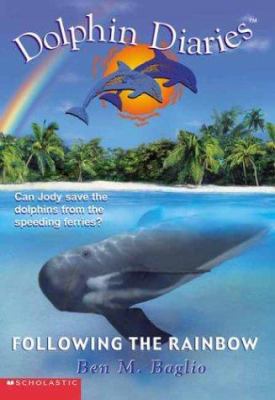 Following the Rainbow (Dolphin Diaries #7) 0439446147 Book Cover