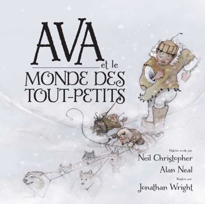 Ava Et Le Monde Des Tout-Petits [French] 1927095344 Book Cover